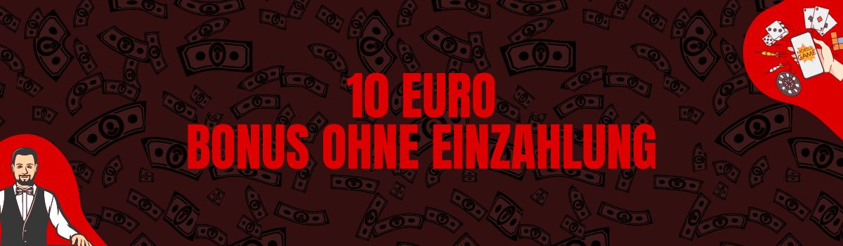 10 Euro Bonus ohne Einzahlung Casino