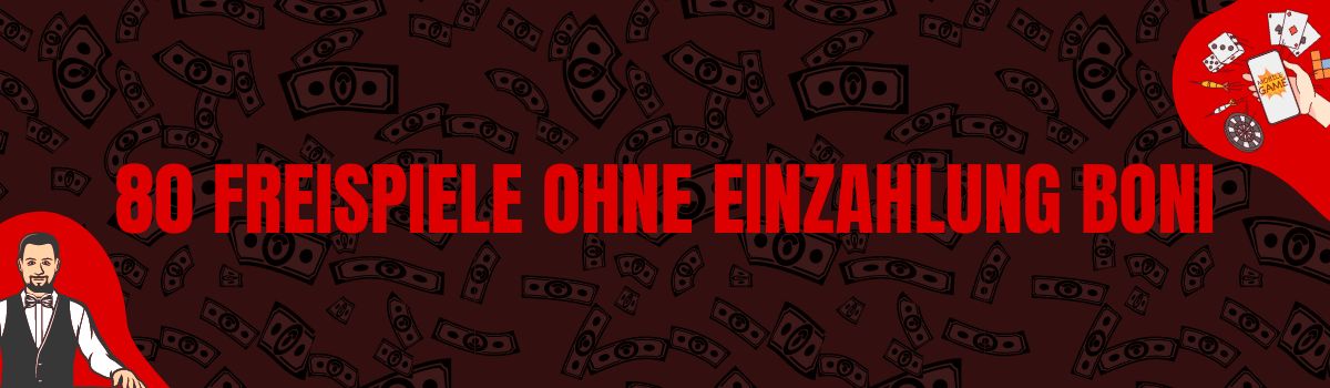 80 Freispiele ohne Einzahlung Boni