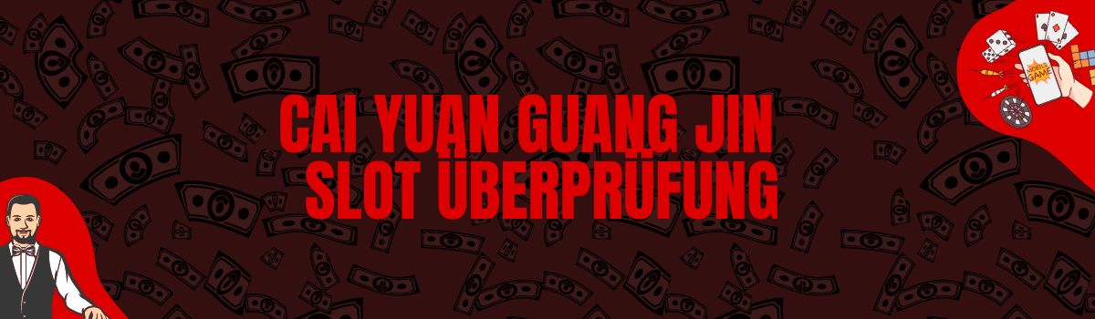 Cai Yuan Guang Jin slot Überprüfung