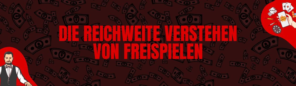 Die Reichweite verstehen von Freispielen