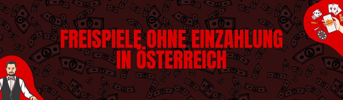 Die besten Freispiele ohne Einzahlung in Österreich