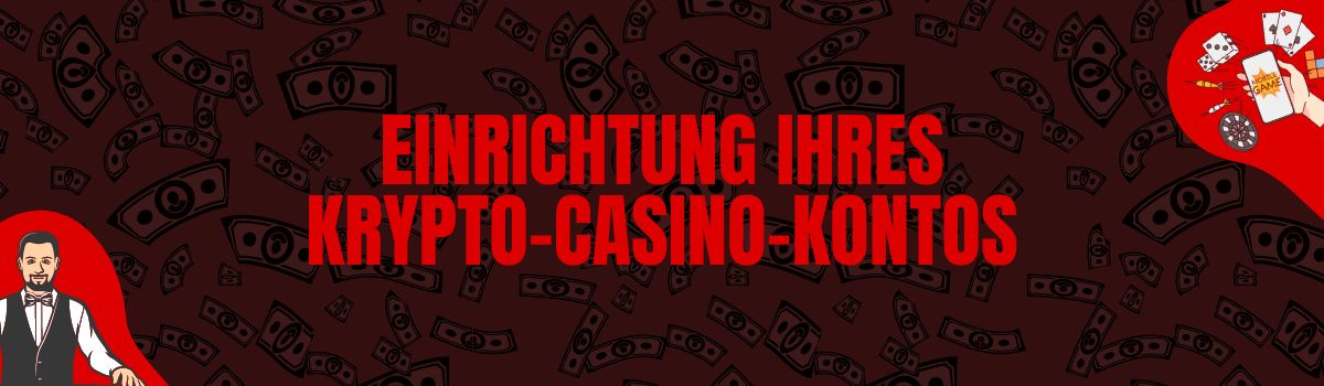 Einrichtung Ihres krypto-casino-Kontos