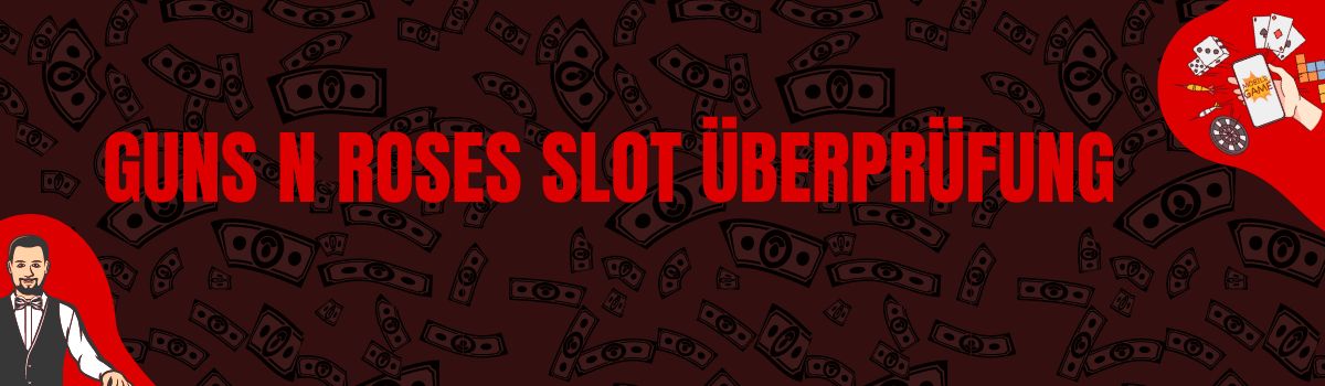 Guns N Roses slot Überprüfung