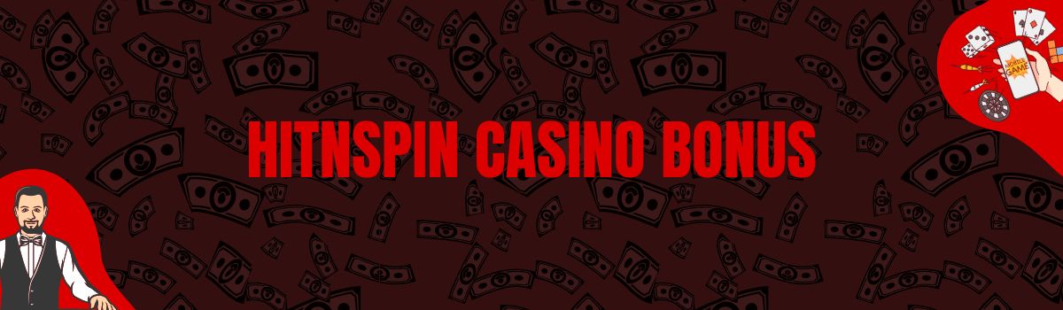HitNSpin Casino Bonus
