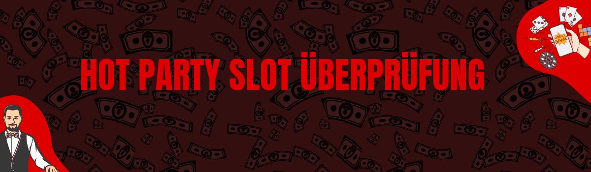 Hot Party slot Überprüfung