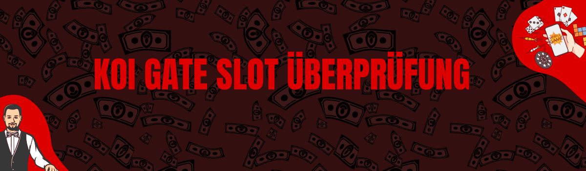 Koi Gate slot Überprüfung
