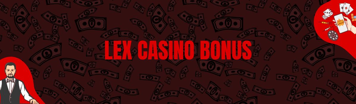 LEX Casino Bonus