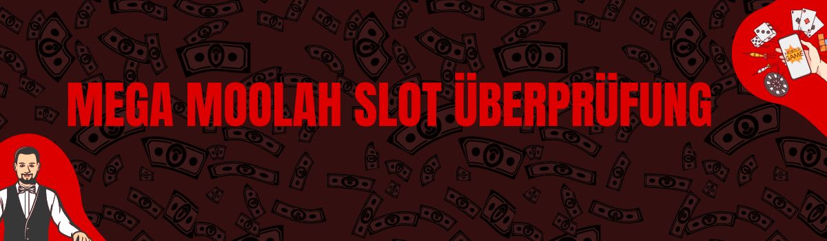 Mega Moolah slot Überprüfung