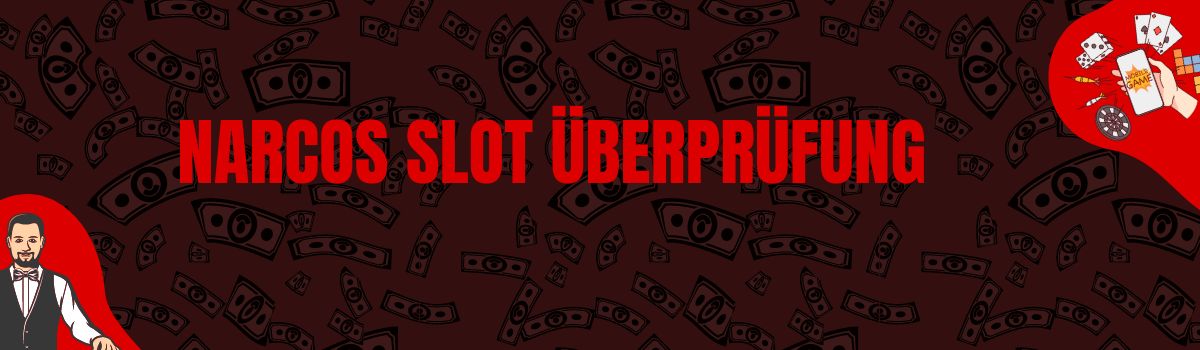 Narcos slot Überprüfung