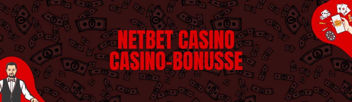 NetBet Casino Bonus und Boni ohne Einzahlung