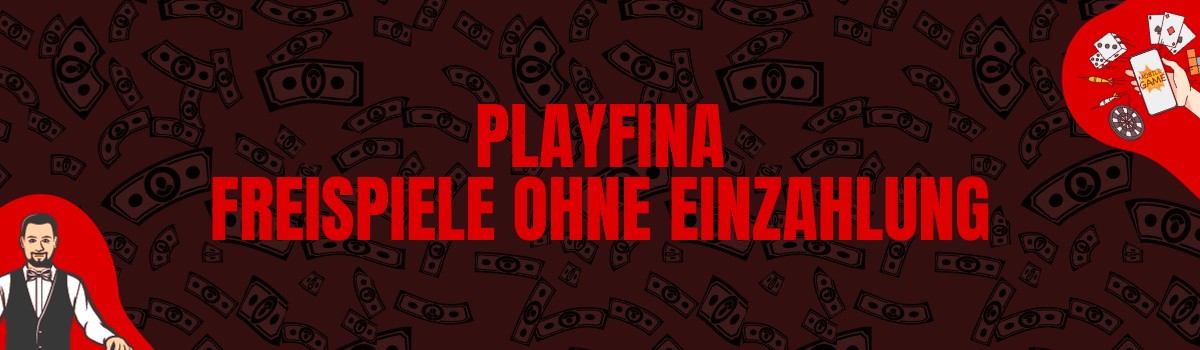 Playfina Casino Freispiele ohne Einzahlung und Bonus Codes ohne Einzahlung