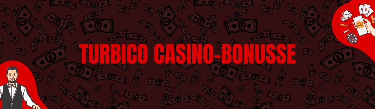Turbico Casino Bonus und Boni ohne Einzahlung
