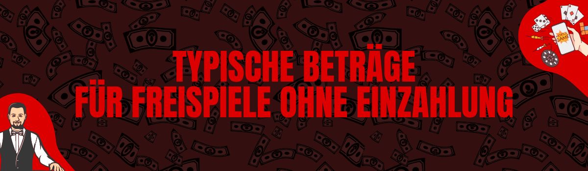 Typische Beträge für Freispiele ohne Einzahlung