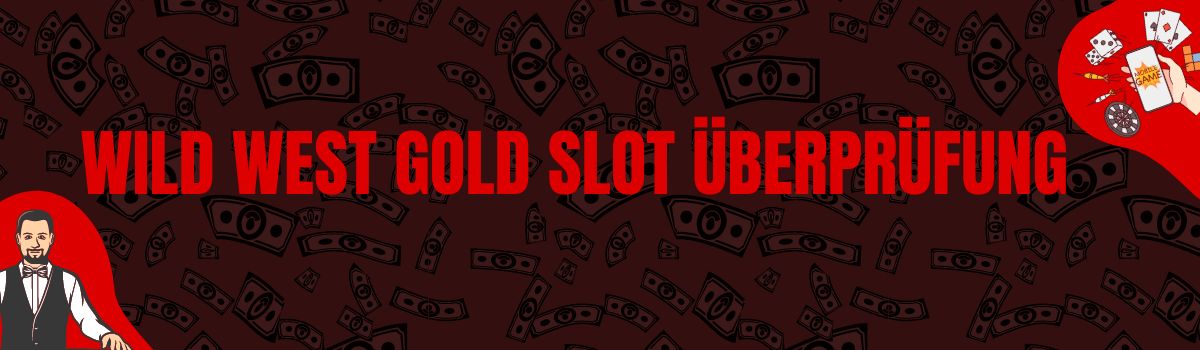 Wild West Gold slot Überprüfung
